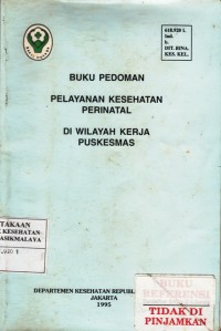 Buku Pedoman Pelayanan Kesehatan Perinatal di Wilayah Kerja Puskesmas