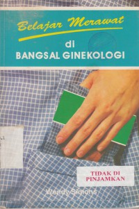 Belajar merawat di bangsal ginekologi