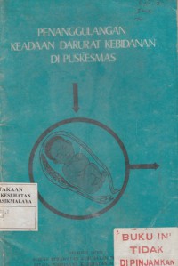 Penanggulangan Keadaan Darurat Kebidanan Di Puskesmas