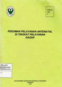 Pedoman Pelayanan Antenatal di Tingkat Pelayanan Dasar