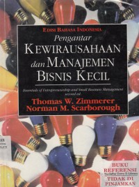 Pengantar kewirausahaan dan manajemen bisnis kecil = essentials of entrepreneurship and small business management