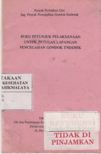 Buku Petunjuk Pelaksanaan Untuk Petugas Lapangan Pencegahan Gondok Endemik