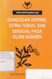 Gangguan Koping, Citra Tubuh, Dan Seksual Pada Klien Kanker