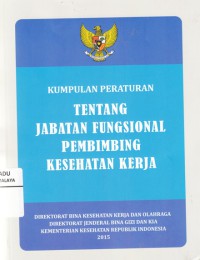 Kumpulan Peraturan Tentang Jabatan Fungsional Pembimbing Kesehatan Kerja