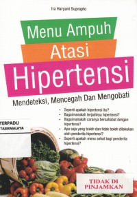 Menu Ampuh Atasi Hipertensi : mendeteksi, mencegah dan mengobati.