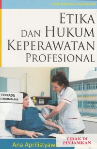 Etika dan hukum keperawatan profesional