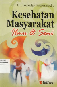 Kesehatan Masyarakat : ilmu & seni (2007)