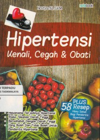 Hipertensi: kenali, cegah dan obati