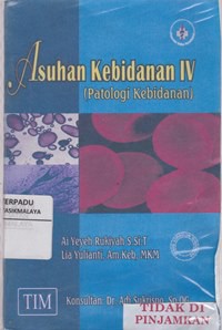 Asuhan Kebidanan IV (Patologi Kebidanan)