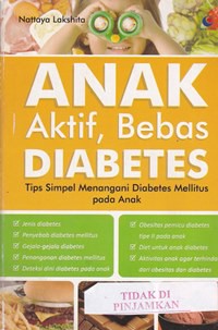 Anak aktif, bebas diabetes tips, sipel menangani diabetes melitus pada anak