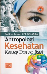 Antropologi kesehatan konsep dan aplikasi