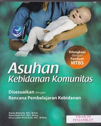 Asuhan kebidanan komunitas : disesuaikan dengan rencana pembelajaran kebidanan