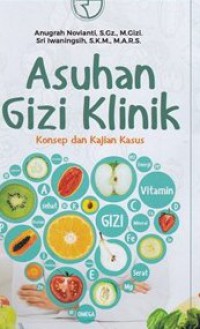 Asuhan gizi kinik konsep dan kajian kasus