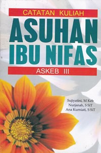 Catatan kuliah asuhan ibu nifas : askeb III