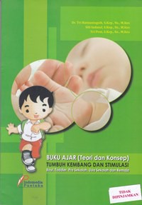 Buku ajar (teori dan konsep) tumbuh kembang dan stimulasi bayi, toddler, pra sekolah, usia sekolah dan remaja