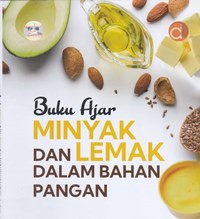 Buku ajar minyak dan lemak dalam bahan pangan