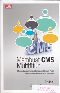 Membuat CMS multifitur : mengembangkan content management system popoji untuk keperluan blogging dan e-commerce