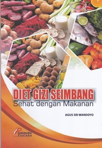 Diet gizi seimbang : sehat dengan makanan