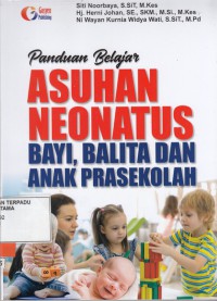 Panduan belajar asuhan neonatus : bayi, balita dan anak prasekolah