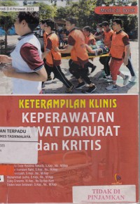 Keterampilan klinis keperawatan gawat darurat dan kritis