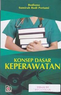 Konsep dasar keperawatan