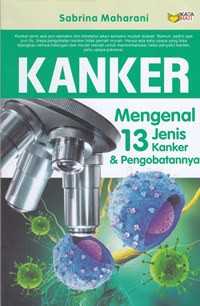 Kanker : mengenal 13 jenis & pengobatnnya