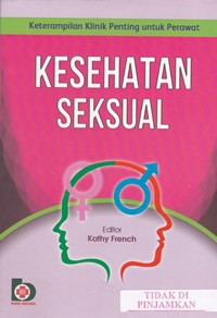 Keterampilan klinik penting untuk perawat : kesehatan seksual