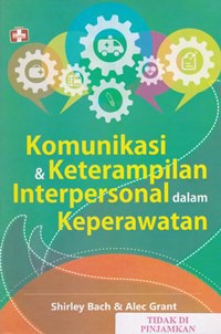 Komunikasi & keterampilan interpersonal dalam keperawatan