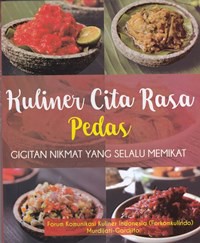 Kuliner cita rasa pedas : gigitan nikmat yang selalu memikat