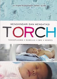 Menghindari dan mengatasi TORCH toksoplasma, rubella.CMC, herpes