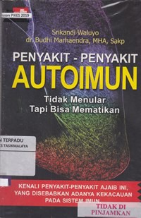 Penyakit-penyakit autoimun tidak menular tapi mematikan