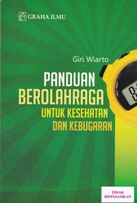 Panduan berolahraga untuk kesehatan dan kebugaran