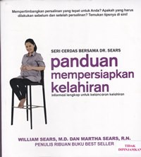 Panduan mempersiapkan kelahiran semua hal yang perlu diketahui untuk menjalani  kelahiran yang awam dan memuaskan