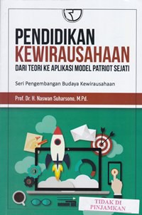 Pendidikan kewirausahaan dari teori ke aplikasi model patriot sejati