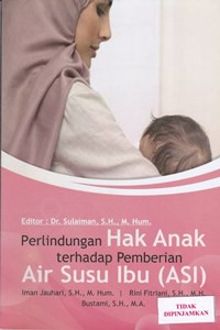 Perlindungan hak anak terhadap pemberian air susu ibu (ASI)