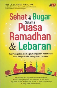 Sehat dan bugar selama puasa ramadhan & lebaran