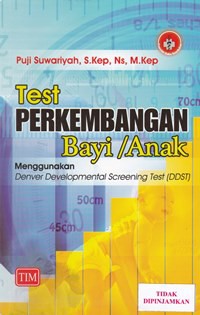 Test perkembangan bayi/anak menggunakan denver developmental sreening test (DDST)