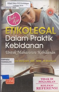 Etikolegal dalam praktik kebidanan untuk mahasiswa kebidanan