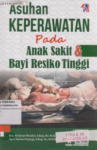 Asuhan keperawatan pada anak sakit dan bayi resiko tinggi