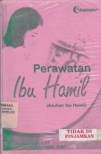 Perawatan Ibu Hamil (Asuhan Ibu Hamil)