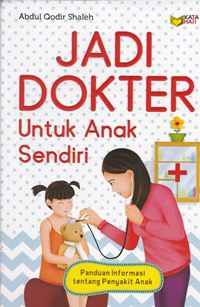 Jadi dokter untuk anak sendiri