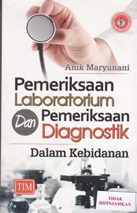 Pemeriksaan laboratorium dan pemeriksaan diagnostik dalam kebidanan