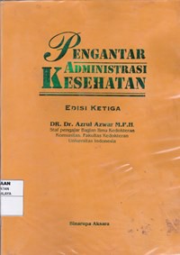 Pengantar administrasi kesehatan (1996)