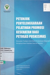 Petunjuk penyelenggaraan pelatihan promosi kesehatan bagi petugas puskesmas