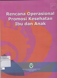 Rencana operasinal promosi kesehatan ibu dan anak