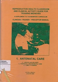 Reproductive Health Classroom And Clinical Activity Guide For Training Midwives